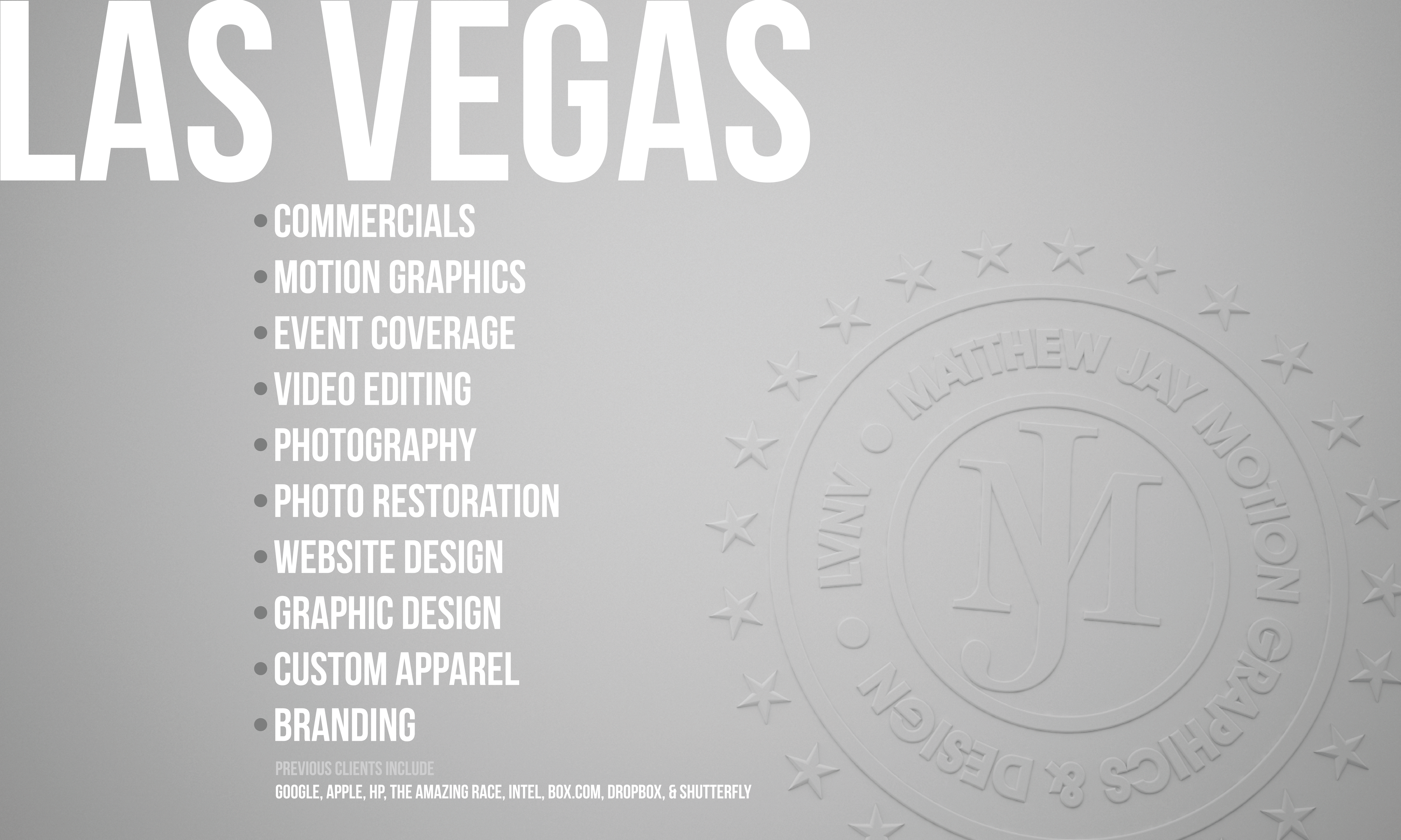Video shoots, photography, and motion graphics.